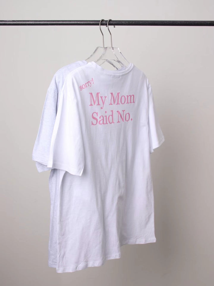 Carrying "My Mon Said No" Tee