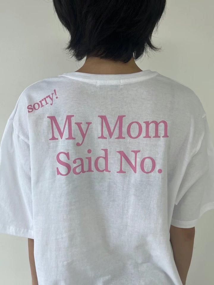 Carrying "My Mon Said No" Tee