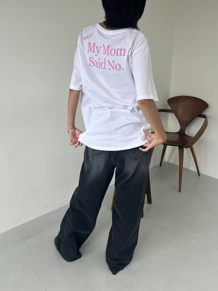 Carrying "My Mon Said No" Tee